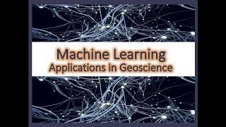 Unlock Machine Learning in Geoscience Transforming Exploration & Hazard for a Sustainable Future