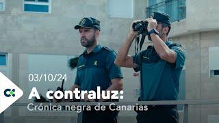 A contraluz: Crónica negra de Canarias | ep.01 - 03/10/24