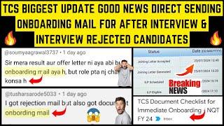 FIRST TIME IN TCS HIRING DIRECT SENDING ONBOARDING MAIL FOR AFTER INTERVIREW & REJECTED CANDIDATES