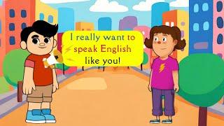 I really want to speak English like you! ⏩ Basic English Conversations