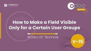 How to Make a Field Visible Only for a Certain User Groups in Odoo 15 | Odoo 15 Development Tutorial