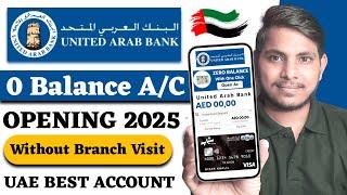 Open United Arab Bank Saving Account 2025 | Best Zero Balance Account in UAE | Complete Overview