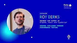 GraphQL Explained Through Performance Testing | Roy Derks at Porto Tech Hub Conference 2023