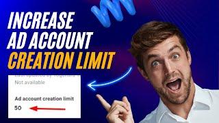 How to Increase Your Ad Account Creation Limit in Business Manager