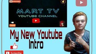 YouTube Channel Intro | No Outro (Mart Tv Intro) New Youtubers