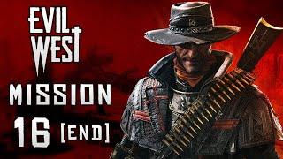 Evil West Walkthrough: Mission 16 - The Grand Finale [100%] {Hard} (No Commentary)