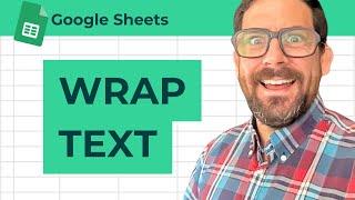 How To Wrap Text in Google Sheets