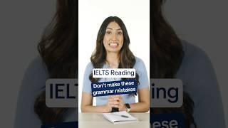 IELTS Reading - Don’t make these grammar mistakes!!! #ielts #ieltspreparation #ieltsexam #ieltstips