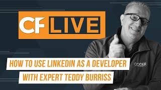 How To Use LinkedIn as a Developer - with Teddy Burriss