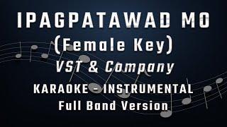 IPAGPATAWAD MO - FEMALE KEY - FULL BAND KARAOKE - INSTRUMENTAL - VST & Co.