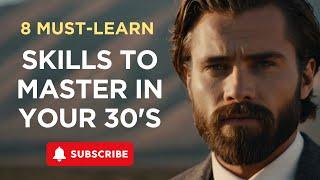 8 Must-Learn Skills In Your 30s!