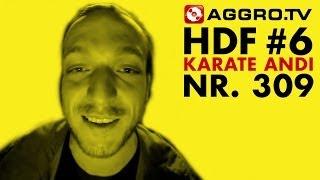 HDF - KARATE ANDI HALT DIE FRESSE 06 NR 309 (OFFICIAL HD VERSION AGGROTV)