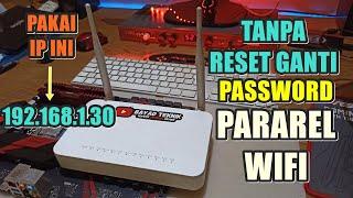 Pararel Router ZTE Tanpa Reset Setiap Mengganti Password WIFI
