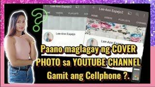 Paano maglagay ng COVER PHOTO sa YOUTUBE CHANNEL gamit ang CELLPHONE?.