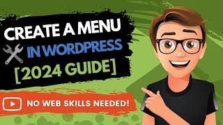 How To Create A Menu In WordPress 2024 [FAST]