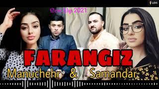 МАНУЧЕХР ВА САМАНДАР - ФАРАНГИЗ 2021 | MANUCHEHR & SAMANDAR - FARANGIZ 2021