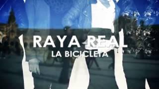 Raya Real - La Bicicleta (Lyric Video)