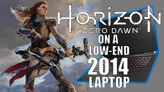 I Try Horizon Zero Dawn On My 6-Year-Old Laptop | HOW DOES IT RUN?