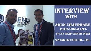 Arun Chaudhary, International Dept. Sales Head- North India, Sineng Electric Co., Ltd.