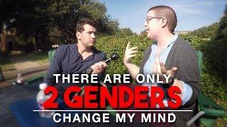 There Are Only 2 Genders | Change My Mind