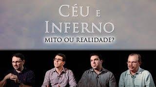 Documentário - Céu e Inferno - Mito ou Realidade? - Rossandro, Haroldo, Severino e Saulo