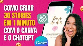 Como criar 30 STORIES em 1 MINUTO no Canva + ChatGPT | Crie MUITOS stories em LOTE no AUTOMÁTICO