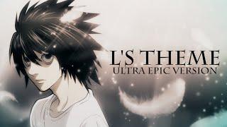 L's Theme | Ultra Epic Version