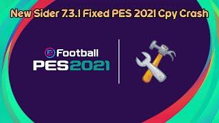 New Sider 7.3.1 Fixed PES 2021 CPY Crashes