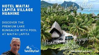 Maitai La Pita Premium Lake Bungalow with Pool Room Tour – Tahiti by Carl