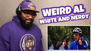 “Weird Al” Yankovic - White & Nerdy | REACTION