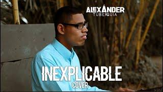 Alexander Tuberquia - Inexplicable  Cover