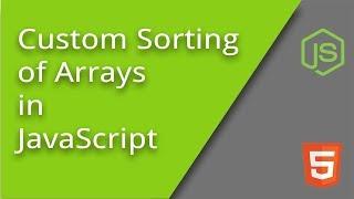 Custom Array Sorts in JavaScript