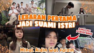 LEBARAN PERTAMA JADI SUAMI ISTRI || SIMULASI PUNYA ANAK!!