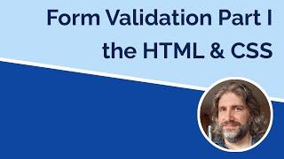 Form Validation I - HTML and CSS