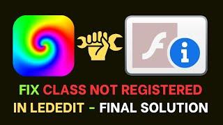 Fix Class Not Registered on LEDEdit: Final Solution