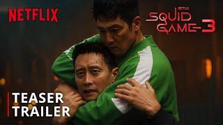 Squid Game: Season 3 | Teaser Trailer | Netflix