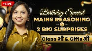 BIRTHDAY SPECIAL | MAINS REASONING CLASS & BIG SURPRISES | RRB PO & IBPS PO MAINS 24 | SMRITI SETHI