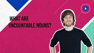 What are uncountable nouns?