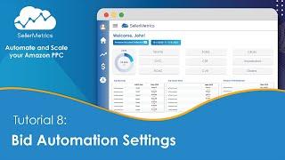 Tutorial 8-Bid Automation Settings Set Up by SellerMetrics