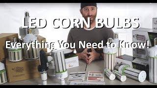 LED Corn Light Bulb Overview -What are they? What to know? Metal Halide Replacements LED bulbs E39