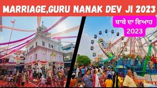 ਬਾਬੇ ਦੇ ਵਿਆਹ ਦਾ ਮੇਲਾ 2023,marriage of Guru Nanak Dev Ji in Batala,@Travelwithbonnie