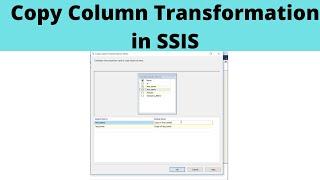 30 Copy Column Transformation in SSIS