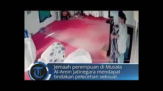 Detik detik video pelecehan seksual di Masjid saat Sholat