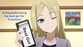 Ai Hayasaka being best girl for three seasons straight