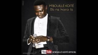 M'Bouillé Koité - BB NE KAIRAI LA (2016)