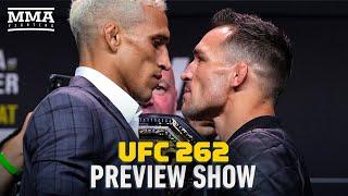 UFC 262 Preview Show - MMA Fighting