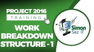 How to Use Work Breakdown Structure (WBS) in Microsoft Project 2016 - Part 1