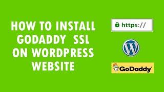 How to Install Godaddy SSL Certificate on Wordpress Website - 2022