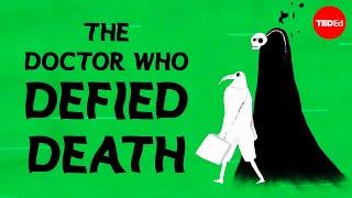 The tale of the doctor who defied Death - Iseult Gillespie