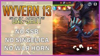 WYVERN 13 FAST CLEAR "ONE-SHOT" (NO SSB, NO SINGELICA, NO WARHORN) | Epic Seven